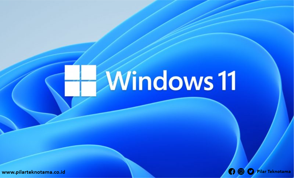 Mengenal Fitur Terbaru Dari Windows 11